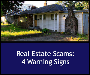 Real Estate Scams: 4 Warning Signs