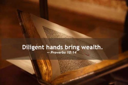 Proverbs quote: Diligent hands build wealth